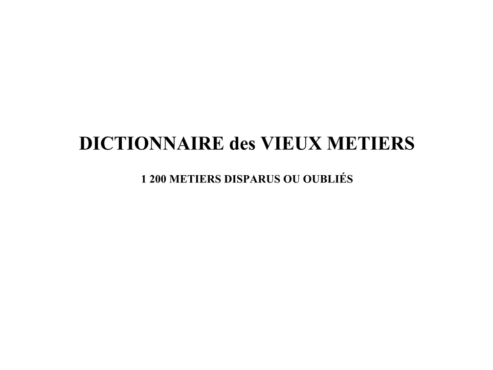 Dictionnaire des vieux metiers